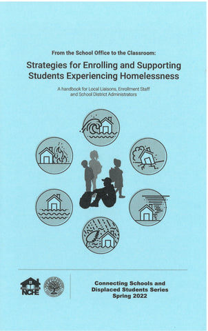 From the School Office to the Classroom: Strategies for Enrolling and Supporting Students Experiencing Homelessness
